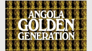Angola Golden genaration
