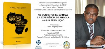 Lançamento do livro “Os Conflitos em África e a Experiência de Angola na sua Resolução” do Ministro Conselheiro Mário Augusto – 21 Junho
