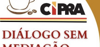 CIPRA – DIÁLOGO SEM MEDIAÇÃO 2ª EDIÇÃO