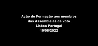 ACÇÃO DE FORMAÇÃO AOS MEMBROS DAS ASSEMBLEIAS DE VOTO LISBOA – PORTUGAL
